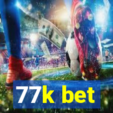 77k bet